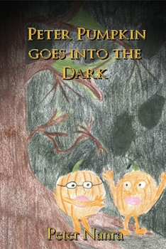 Paperback Peter Pumpkin Goes Into the Dark Book