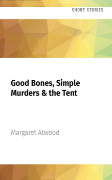 Audio CD Good Bones, Simple Murders & the Tent Book