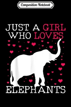 Paperback Composition Notebook: Elephants Elephant Just A Girl Who Loves Journal/Notebook Blank Lined Ruled 6x9 100 Pages Book