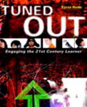 Paperback Tuned Out: Engaging the 21st Century Learner Book