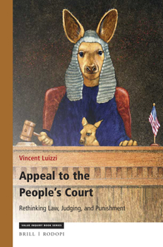 Paperback Appeal to the People's Court: Rethinking Law, Judging, and Punishment Book