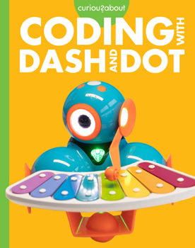 Library Binding Curious about Coding with Dash and Dot Book
