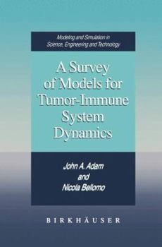 Hardcover A Survey of Models for Tumor-Immune System Dynamics Book
