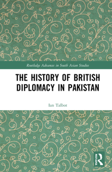 Hardcover The History of British Diplomacy in Pakistan Book