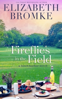 Fireflies in the Field: A Birch Harbor Novel - Book #3 of the Birch Harbor