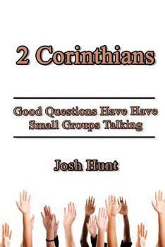Paperback 2 Corinthians: Good Questions Have Small Groups Talking Book
