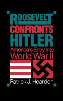 Hardcover Roosevelt confronts Hitler: America's entry into World War II Book