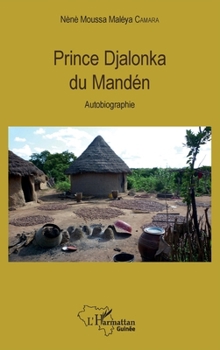 Paperback Prince Djalonka du Mandén: Autobiographie [French] Book