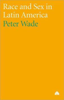 Paperback Race And Sex In Latin America Book