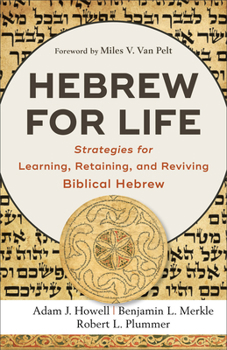 Paperback Hebrew for Life: Strategies for Learning, Retaining, and Reviving Biblical Hebrew Book