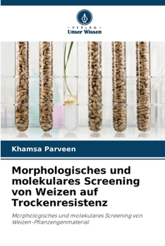 Paperback Morphologisches und molekulares Screening von Weizen auf Trockenresistenz [German] Book