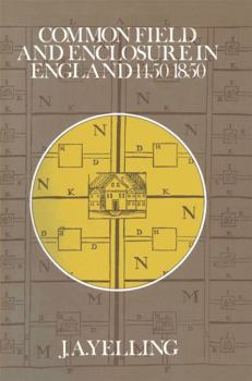 Paperback Common Field and Enclosure in England 1450-1850 Book
