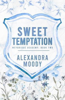 Sweet Temptation (Weybridge Academy) - Book #2 of the Weybridge Academy