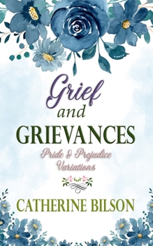 Paperback Grief and Grievances: A Pride & Prejudice Variation Book