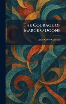 Hardcover The Courage of Marge O'Doone Book