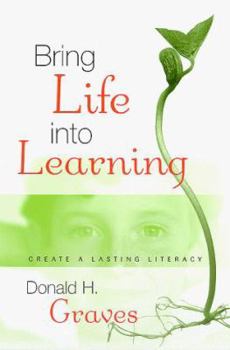 Paperback Bring Life Into Learning: Create a Lasting Literacy Book