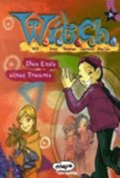 Paperback Witch 8. Das Ende eines Traums. Band VIII: Will. Irma. Taranee. Cornelia. Hay Lin [German] Book