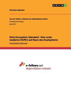 Paperback Data Encryption Standard - Eine erste moderne Chiffre auf Basis des Dualsystems [German] Book