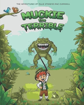 Muckie the Terrible (The Adventures of Ollie O'Maeve)