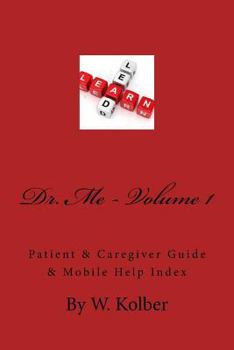 Paperback Dr.Me; Patient & Caregiver Guide & Mobile Help Index: Volume 1 Book