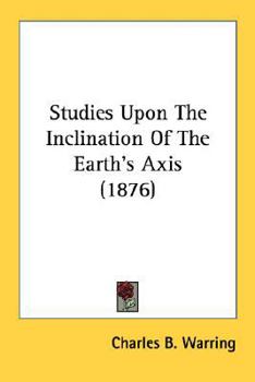 Paperback Studies Upon The Inclination Of The Earth's Axis (1876) Book