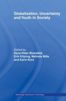 Paperback Globalization, Uncertainty and Youth in Society: The Losers in a Globalizing World Book
