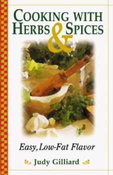 Paperback Cooking with Herbs & Spices: Easy, Low-Fat Flavor Book