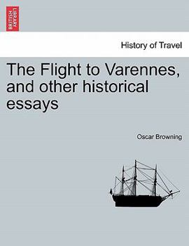 Paperback The Flight to Varennes, and Other Historical Essays Book