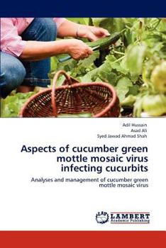 Paperback Aspects of cucumber green mottle mosaic virus infecting cucurbits Book