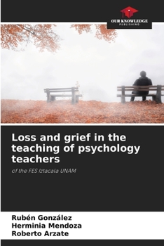 Paperback Loss and grief in the teaching of psychology teachers Book