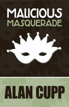 Malicious Masquerade - Book #1 of the Carter Mays Mystery
