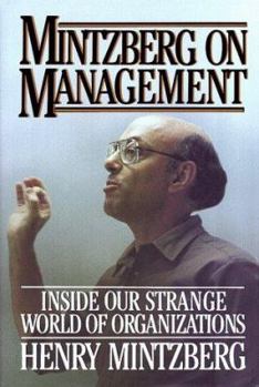 Hardcover Mintzberg on Management: Inside Our Strange World of Organizations Book