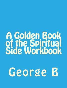 Paperback A Golden Book of the Spiritual Side Workbook Book