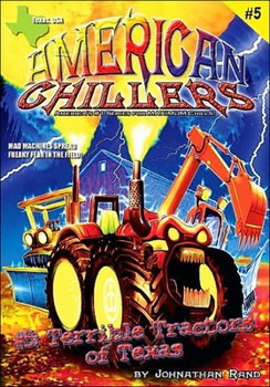 Terrible Tractors of Texas - Book #5 of the American Chillers