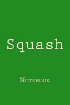 Squash: Notebook