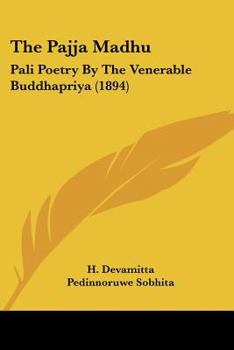 Paperback The Pajja Madhu: Pali Poetry By The Venerable Buddhapriya (1894) [Russian] Book