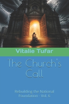 The Church's Call: Rebuilding the National Foundation - Vol. 6 (SERIES IV: The National Demise)