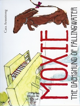 Hardcover Moxie: The Dachshund of Fallingwater Book