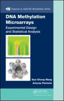 Hardcover DNA Methylation Microarrays: Experimental Design and Statistical Analysis [With CDROM] Book