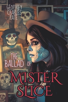 Paperback The Ballad of Mr. Slice: Dark Poems Book