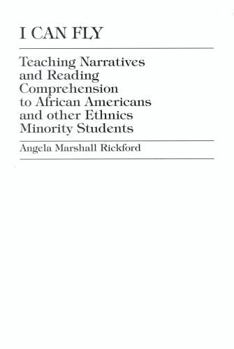 Paperback I Can Fly: Teaching Narratives and Reading Comprehension to African American and other Ethnic Minority Students Book