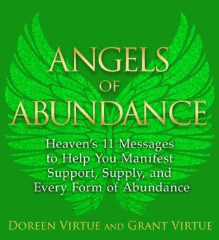 Paperback Angels of Abundance: Heaven's 11 Messages to Help You Manifest Support, Supply, and Every Form of Abundance Book