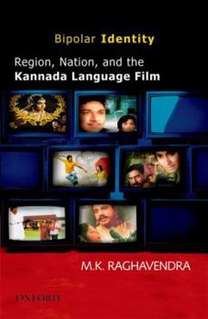 Hardcover Bipolar Identity: Region, Nation, and the Kannada Language Film Book