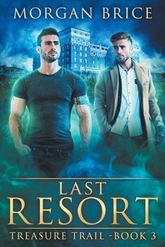 Last Resort - Book #3 of the Treasure Trail