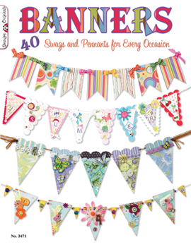 Paperback Banners: 40 Swags and Pennants for Every Occasion Book