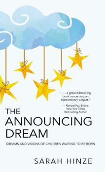 Paperback The Announcing Dream: Dreams and Visions About Children Waiting to Be Born Book