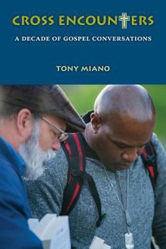 Paperback Cross Encounters: A Decade of Gospel Conversations Book