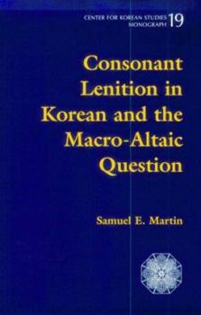 Paperback Consonant Lenition in Korean and the Macro-Altaic Question Book