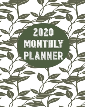 2020 Monthly Planner: Weekly Schedule Organizer Planner For To Do List Academic Schedule Agenda Logbook Or Student Teacher Organizer Journal