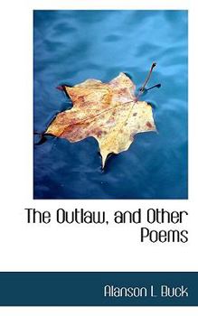 Paperback The Outlaw, and Other Poems Book